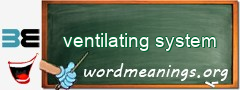 WordMeaning blackboard for ventilating system